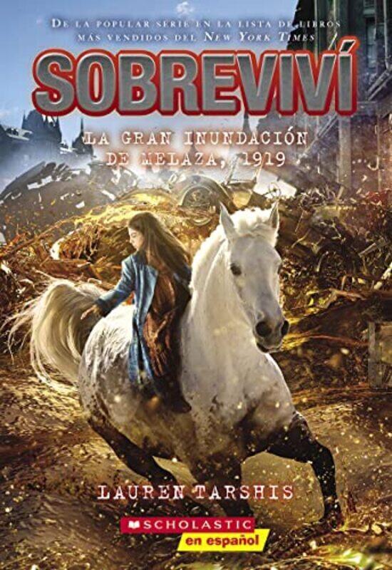 

Sobreviv La Gran Inundaci n De Melaza, 1919 , Paperback by Lauren Tarshis