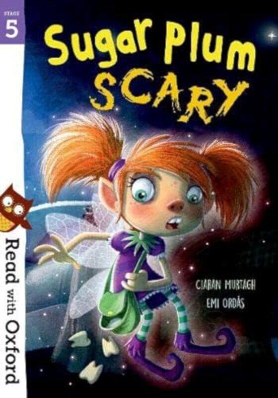 

Read With Oxford Stage 5 Sugar Plum Scary By Murtagh, Ciaran - Ordas, Emi - Gamble, Nikki -Paperback