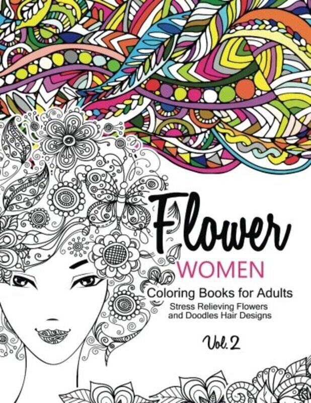 

Flower Women Coloring Books for Adults: An Adult Coloring Book with Beautiful Women, Floral Hair Des , Paperback by Georgia a Dabney - Women Coloring