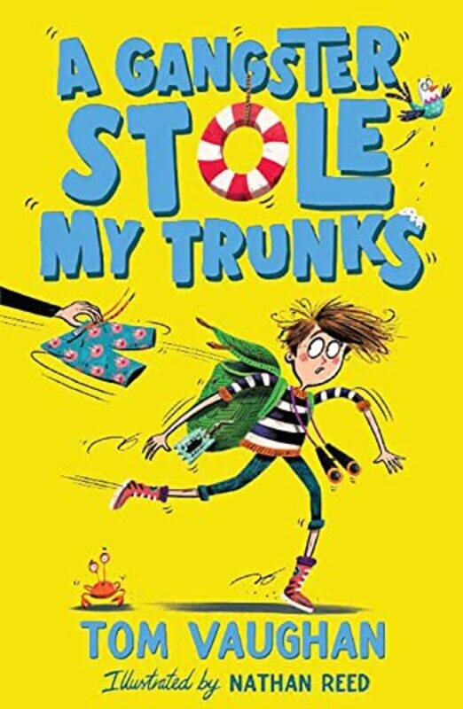 

A Gangster Stole My Trunks,Paperback,by:Tom Vaughan