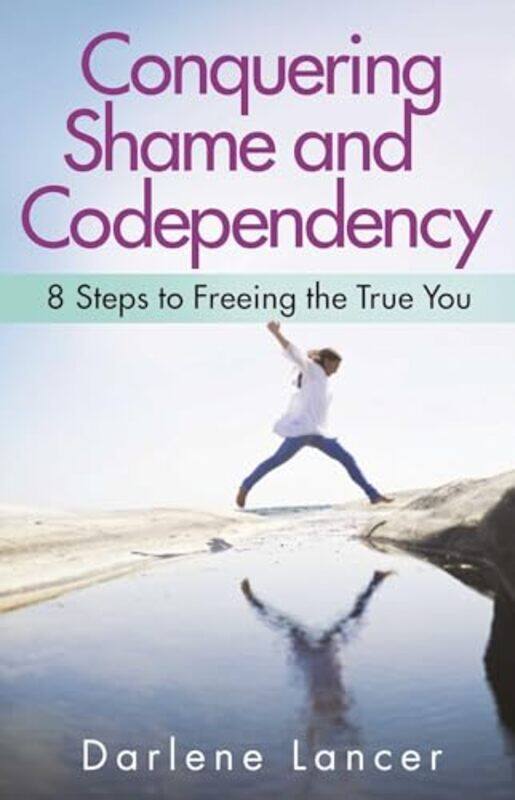 

Conquering Shame And Codependency By Lancer Darlene - Paperback
