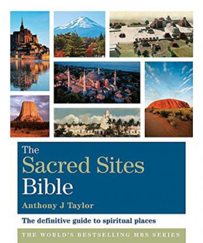 

The Sacred Sites Bible: Godsfield Bibles, Paperback Book, By: Anthony Taylor