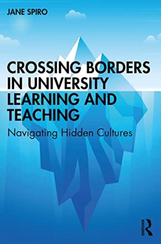 

Crossing Borders In University Learning And Teaching by Jane Spiro-Paperback