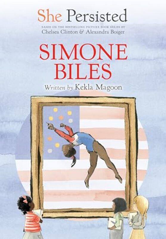 

She Persisted Simone Biles By Magoon Kekla - Paperback