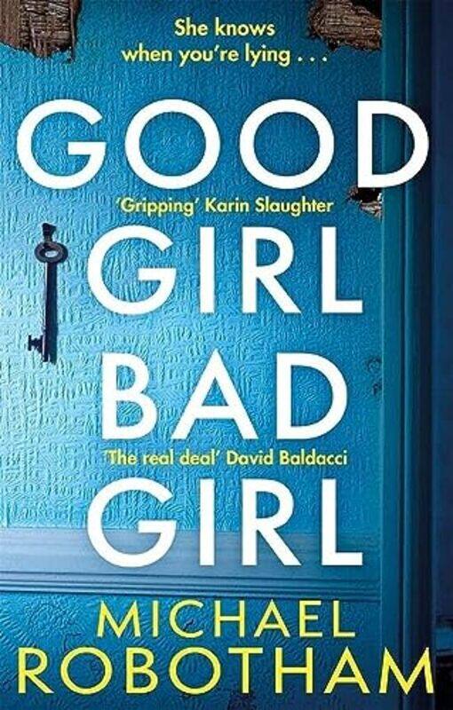 

Good Girl, Bad Girl: The years most heart-stopping psychological thriller , Paperback by Robotham, Michael