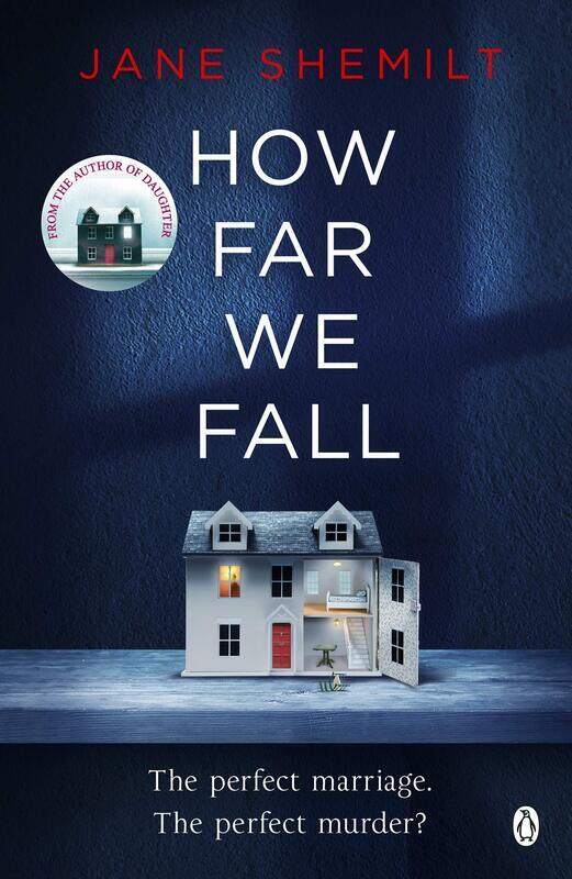 

How Far We Fall: The Perfect Marriage. the Perfect Murder, Paperback Book, By: Jane Shemilt