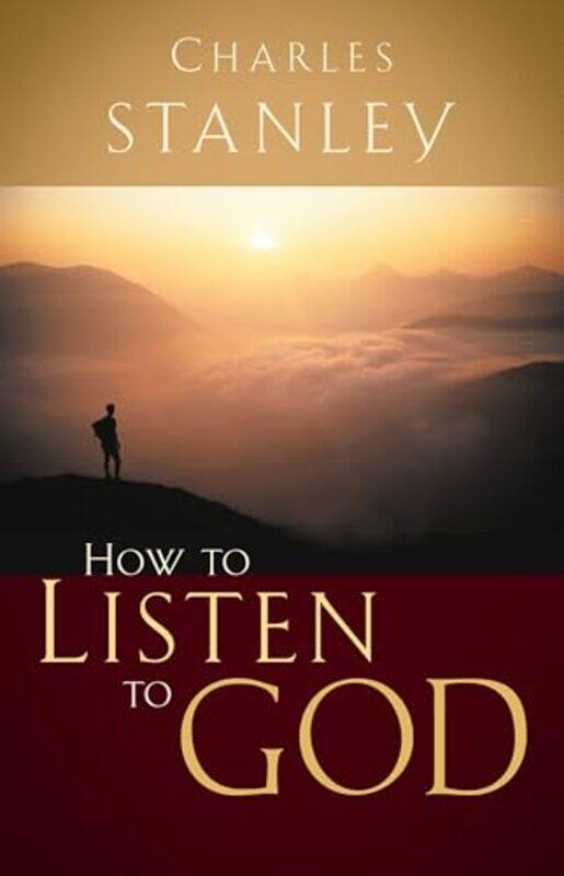 

How to Listen to God by Charles F Stanley-Paperback