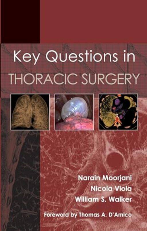 

Key Questions in Thoracic Surgery by Dr Narain MoorjaniDr Nicola ViolaDr William S Walker-Paperback