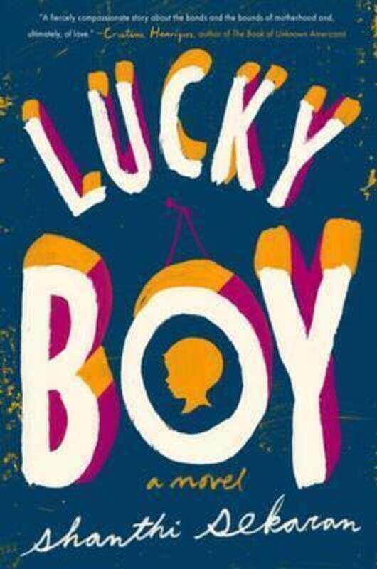 

Lucky Boy: A Novel ,Paperback By Sekaran Shanthi