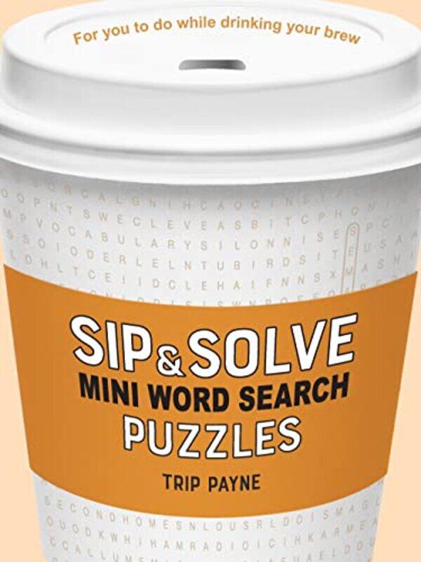 

Sip And Solve Mini Word Search Puzzles by Trip Payne-Paperback