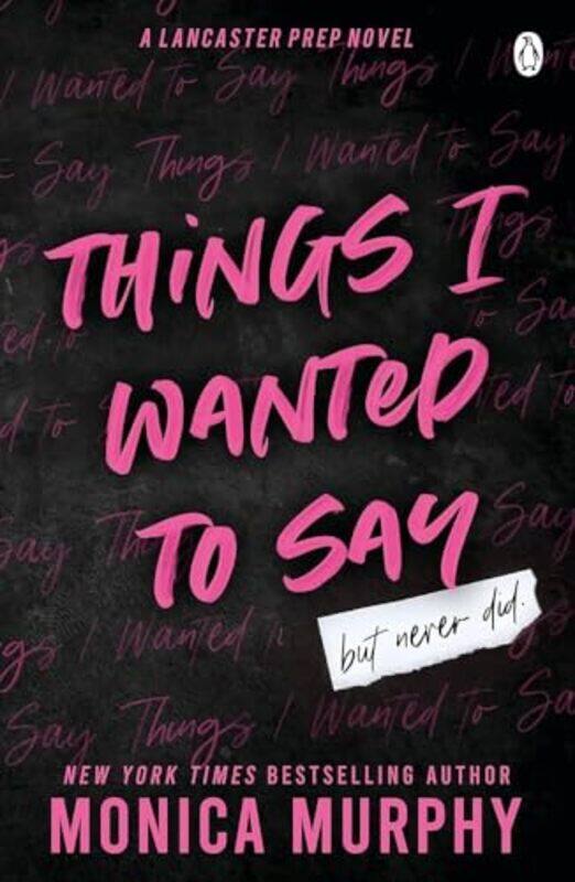 

Things I Wanted To Say by Monica Murphy-Paperback