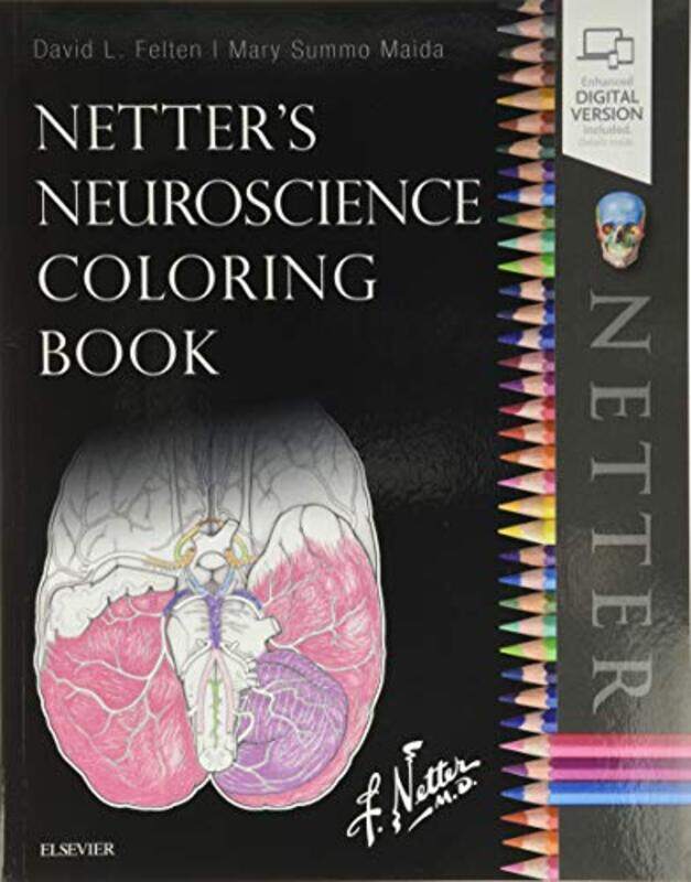 

Netter Neuroscience Coloring Book Paperback by Felten, David L. - Maida, Mary E, Ph.D.