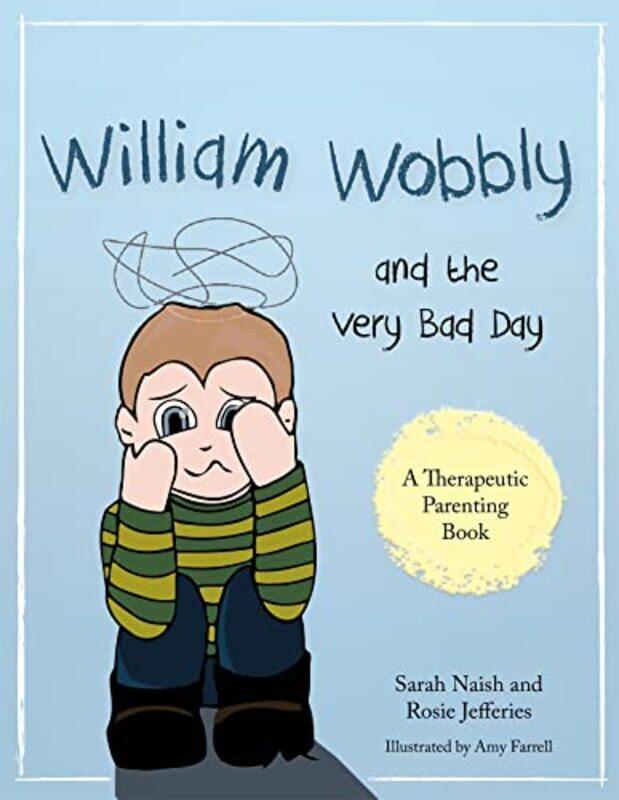 William Wobbly and the Very Bad Day-Paperback