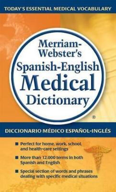 Merriam-Webster's Spanish-English Medical Dictionary,Paperback, By:Merriam-Webster Inc.
