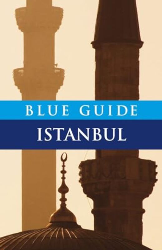 Blue Guide Istanbul by John Freely-Paperback