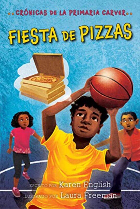 

Fiesta De Pizzas by Karen EnglishLaura FreemanAurora HumaranLeticia Monge-Paperback