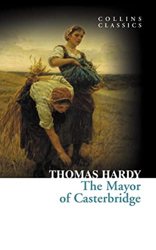 Collins Classics The Mayor Of Casterbridge By Thomas Hardy Paperback