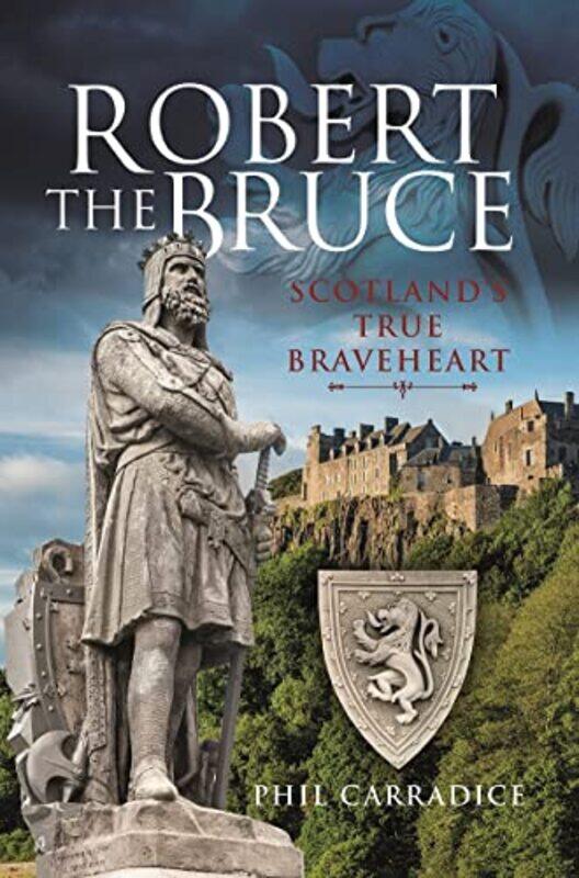 

Robert the Bruce by Phil Carradice-Hardcover