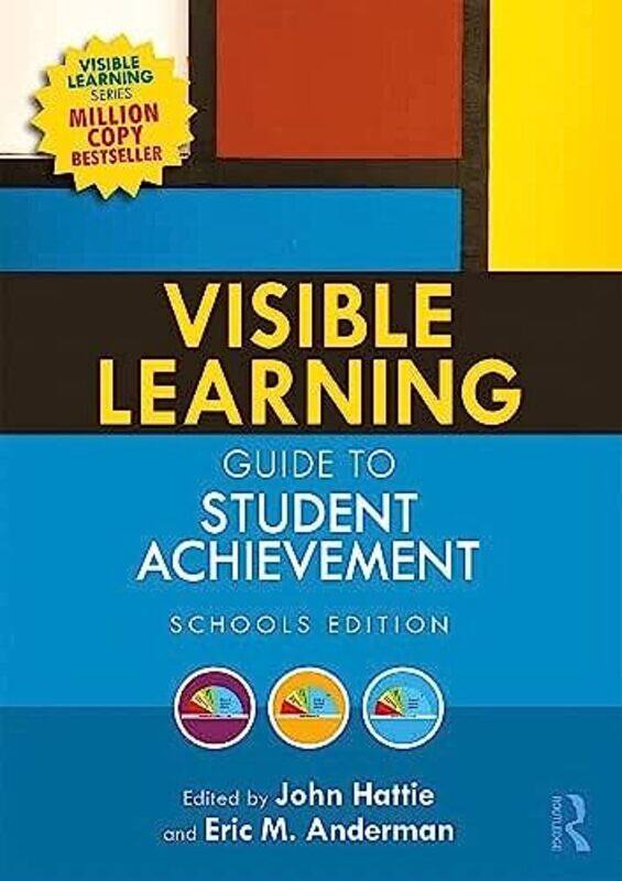 

Visible Learning Guide to Student Achievement by John University of Melbourne, Australia HattieEric M The Ohio State University, USA Anderman-Paperbac