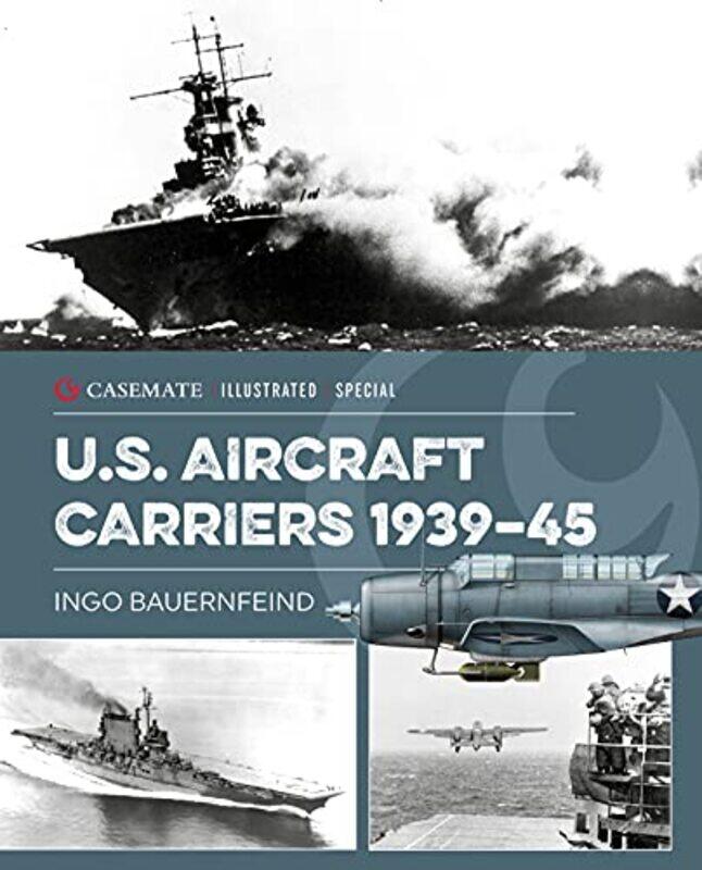

US Aircraft Carriers 193945 by Ingo Bauernfeind-Hardcover