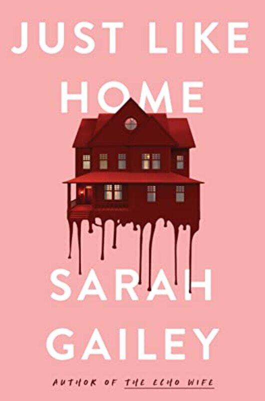 

Just Like Home By Gailey Sarah - Paperback