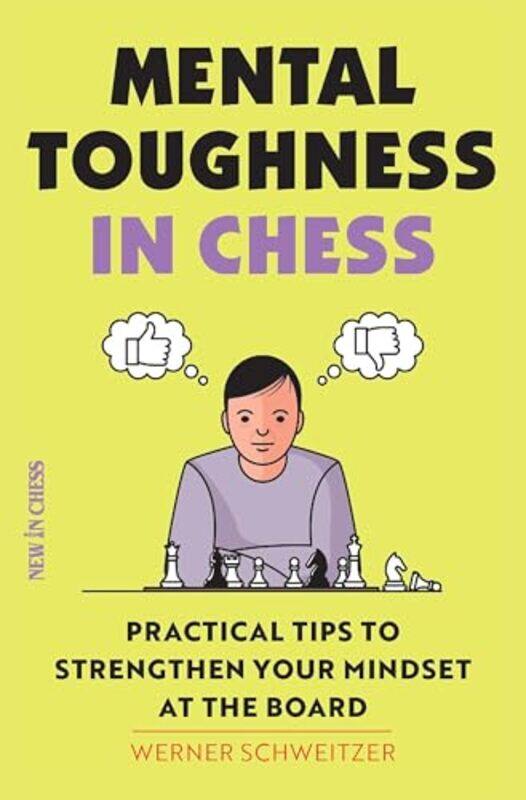 

Mental Toughness In Chess by Werner Schweitzer-Paperback