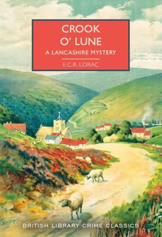 

Crook O Lune A Lancashire Mystery by Lorac, E.C.R. - Edwards, Martin - Paperback