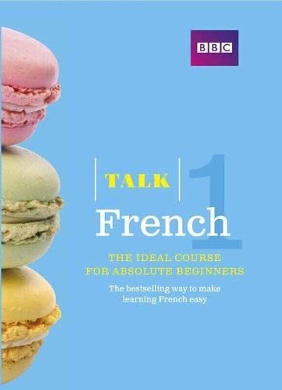 

Talk French 1 (Book/CD Pack): The ideal French course for absolute beginners