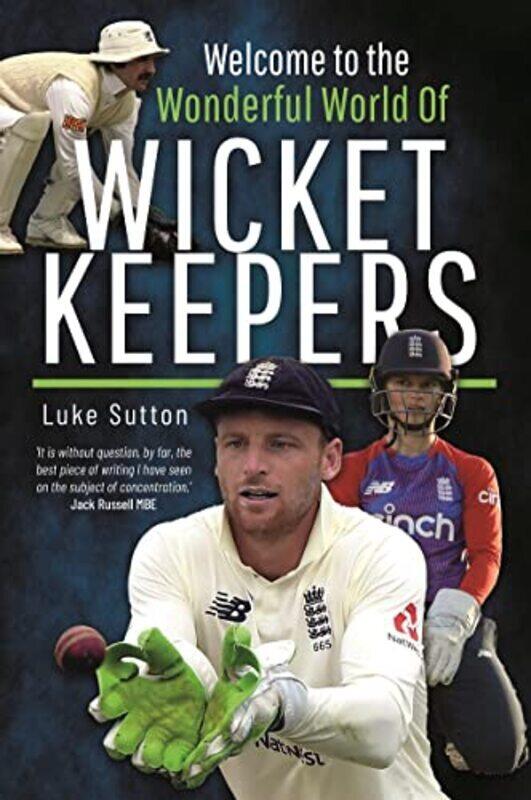 

Welcome to the Wonderful World of Wicketkeepers , Paperback by Sutton, Luke