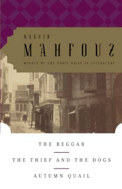 

The Beggar The Thief And The Dogs Autumn Quail By Naguib Mahfouz Paperback