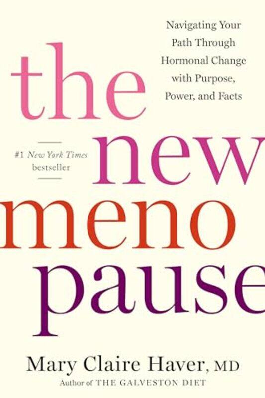 

The New Menopause Navigating Your Path Through Hormonal Change With Purpose Power And Facts by Haver, Mary Claire..Hardcover