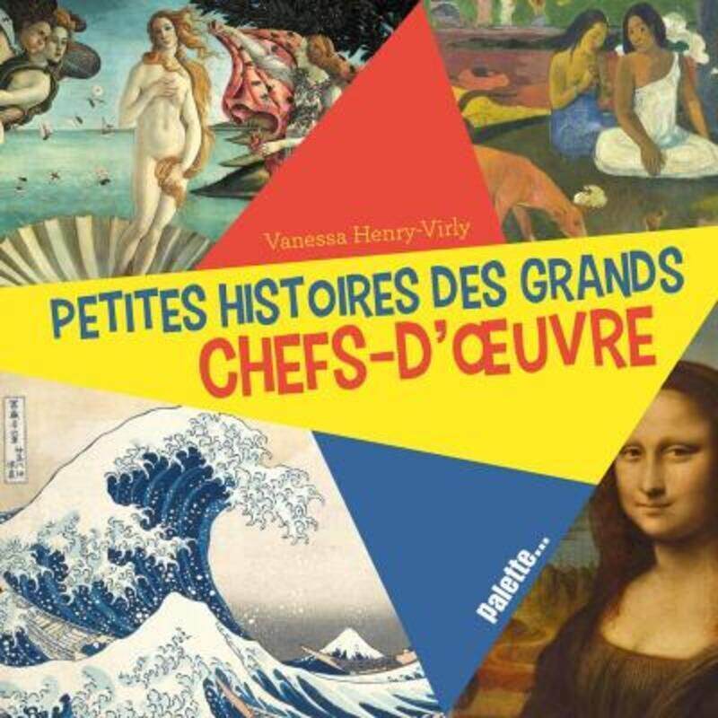 

Les petites histoires des grands chefs-d'oeuvre.paperback,By :Vanessa HENRY-VIRLY
