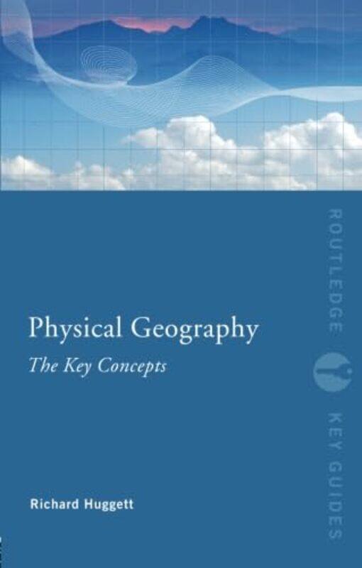 

Physical Geography The Key Concepts by Patrick Holford-Paperback