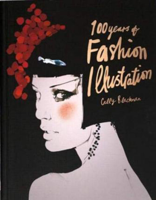 

100 Years of Fashion Illustration, Paperback Book, By: Cally Blackman