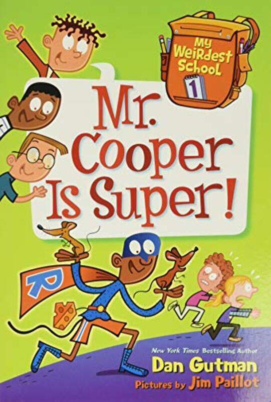 

My Weirdest School #1: Mr. Cooper Is Super!,Paperback,By:Dan Gutman