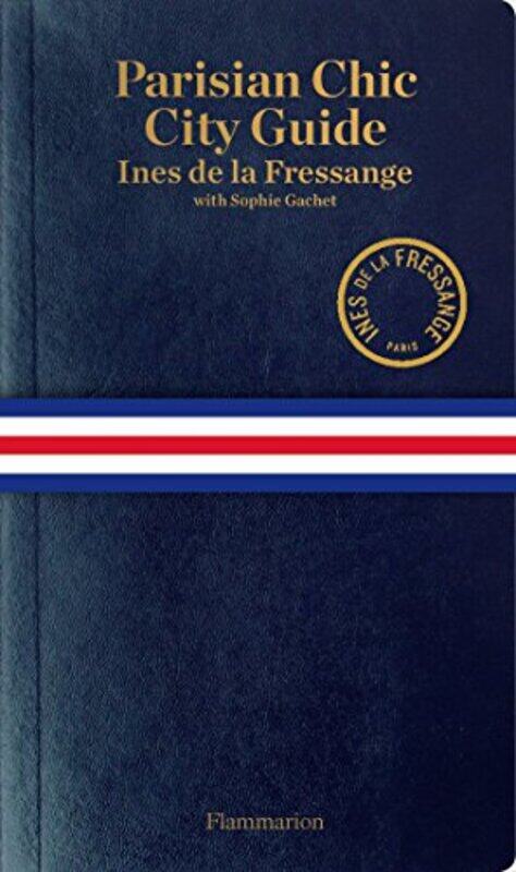 

Parisian Chic: City Guide, Paperback Book, By: Ines de la Fressange