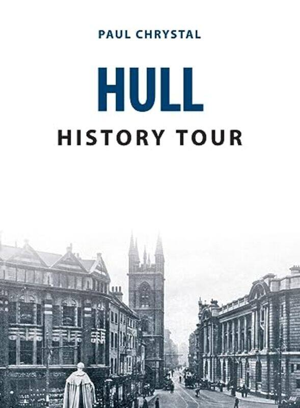 

Hull History Tour by Paul Chrystal-Paperback