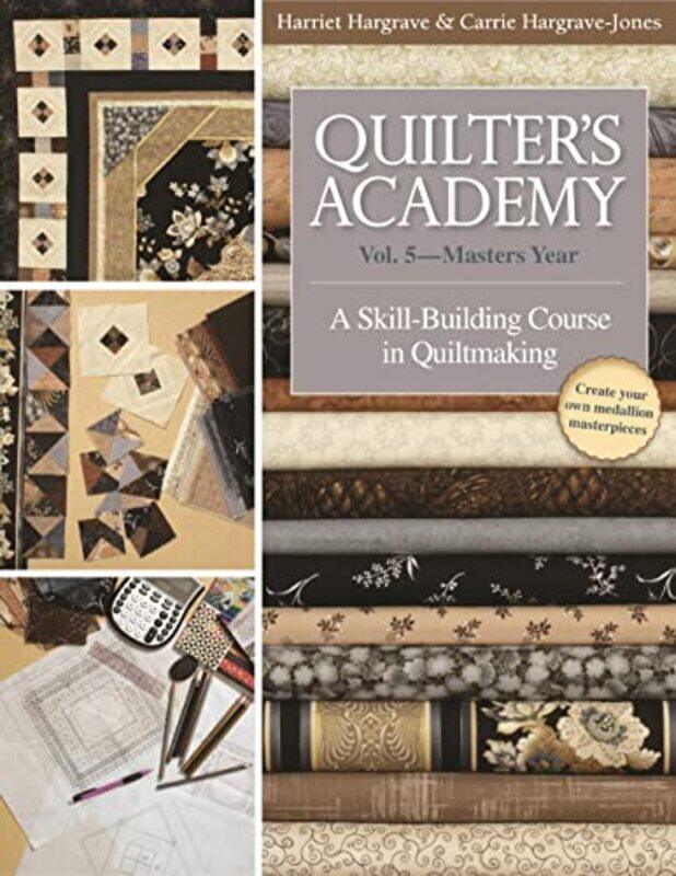 

Quilters Academy Vol 5 Masters Year by Thomas Donahue-Paperback