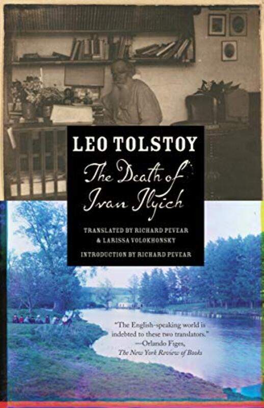 

The Death Of Ivan Ilyich By Tolstoy, Leo - Pevear, Richard - Volokhonsky, Larissa -Paperback