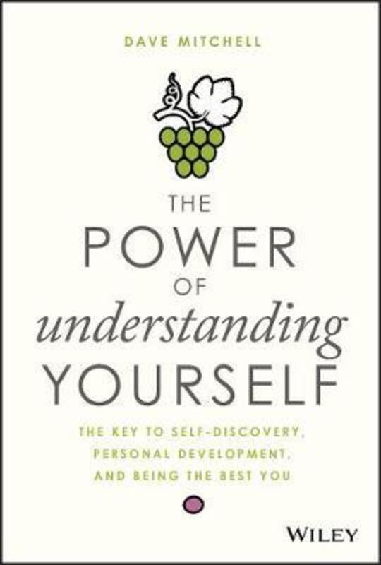 The Power of Understanding Yourself: The Key to Self-Discovery, Personal Development, and Being the.Hardcover,By :Mitchell, Dave