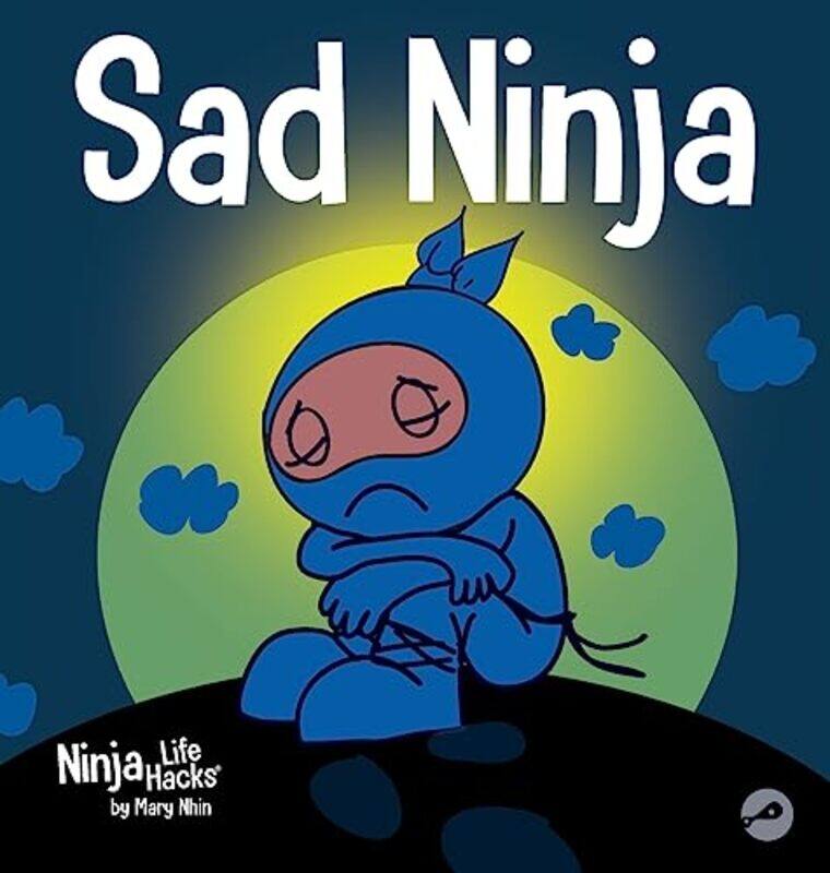 

Sad Ninja A Childrens Book About Dealing With Loss And Grief, Hardcover by Nhin, Mary