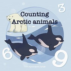 Counting Arctic Animals By Apunnguaq Lynge, Coco - Apunnguaq Lynge, Coco Paperback