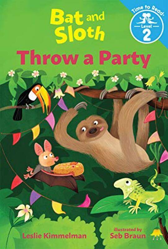 

Bat And Sloth Throw A Party by LESLIE KIMMELMAN-Hardcover