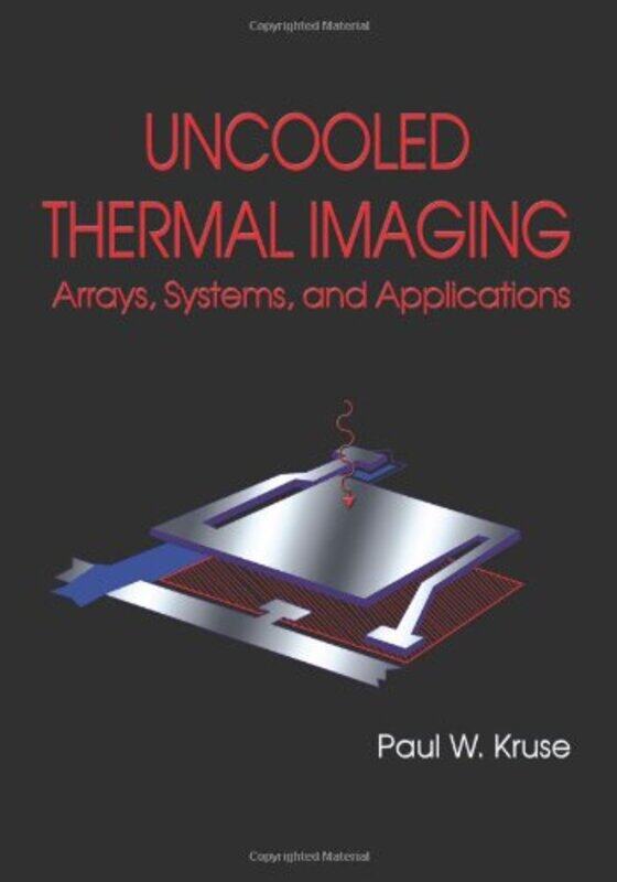 

Uncooled Thermal Imaging Arrays Systems and Applications by L Haleta-Paperback