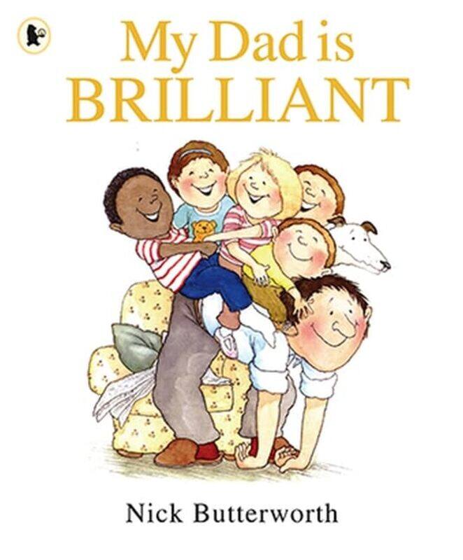 

My Dad Is Brilliant by Nick ButterworthNick Butterworth-Paperback