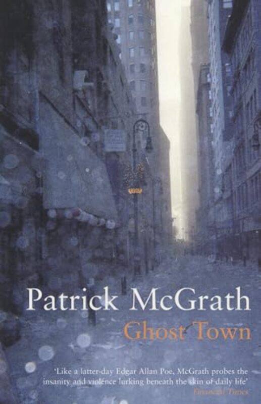 

Ghost Town by Patrick McGrath-Paperback