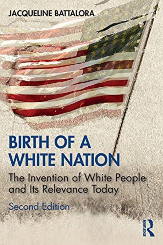 

Birth Of A White Nation by Jacqueline Battalora-Paperback