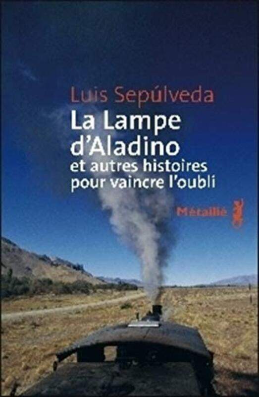 

La lampe d'Aladino : Et autres histoires pour vaincre l'oubli,Paperback,By:Luis Sepulveda