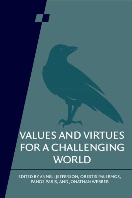 

Values and Virtues for a Challenging World Volume 92 by Anneli Cardiff University JeffersonOrestis Cardiff University PalermosJonathan Webber-Paperbac