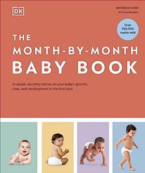 The Monthbymonth Baby Book Indepth Monthly Advice On Your Babys Growth Care And Development By DK Hardcover